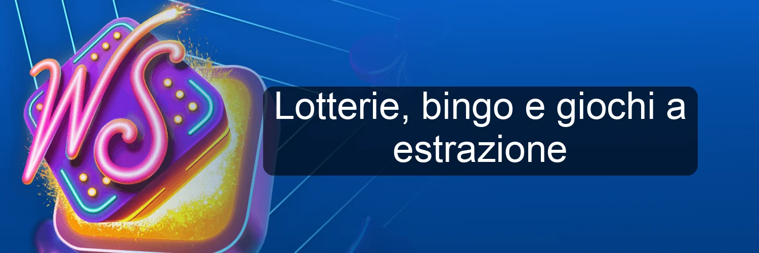 Lotterie, bingo e giochi a estrazione